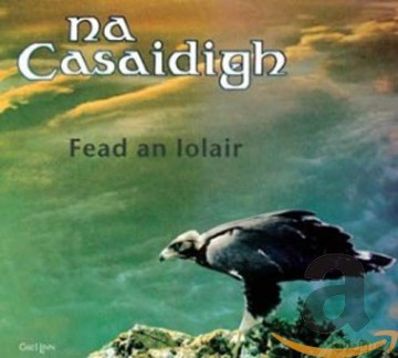 Na Casaidigh: Fead An Iolair The Eagles Whistle [CD]