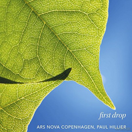 Ars Nova Copenhagen/Hillier: First Drop [CD]