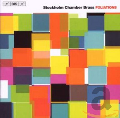 Stockholm Chamber Brass: Foliations [CD]