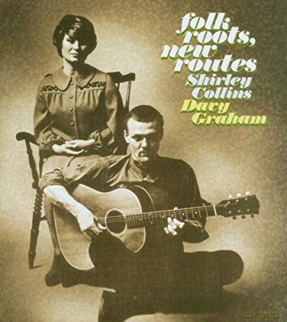 Shirley Collins &Davy Grah: Folk Roots. New Routes [CD]