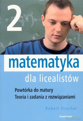 Matematyka Dla Licealistów Tom 2 - Robert Drachal [KSIĄŻKA]