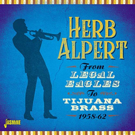 Herb Alpert: From Legal Eagles To Tijuana Brass 1958-1962 [CD]