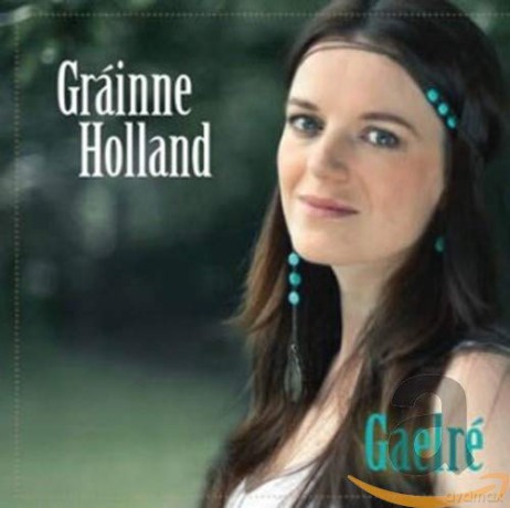 Grainne Holland: Gaelre [CD]