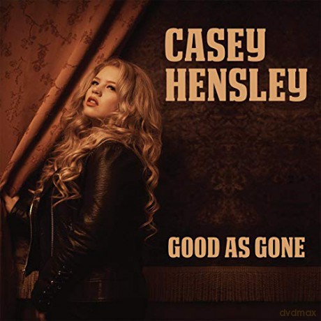 Casey Hensley: Good As Gone [CD]