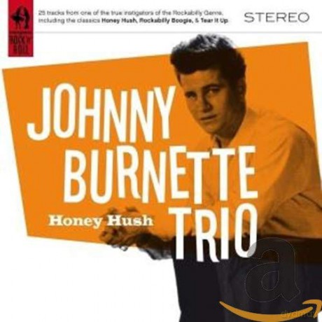 Johnny Burnette Trio: Honey Hush [CD]