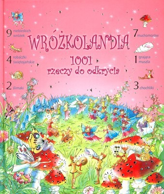 Wróżkolandia 1001 Rzeczy Do Odkrycia (twarda) - Opracowanie Zbiorowe [KSIĄŻKA]