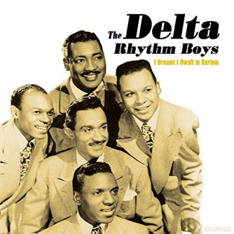 Delta Rhythm Boys: I Dreamt I Dwelt In Harlem [CD]