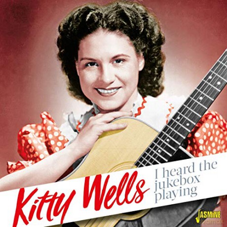 Kitty Wells: I Heard The Jukebox Playing [2CD]