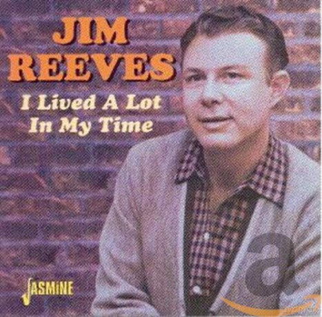Jim Reeves: I Lived A Lot In My Time [CD]