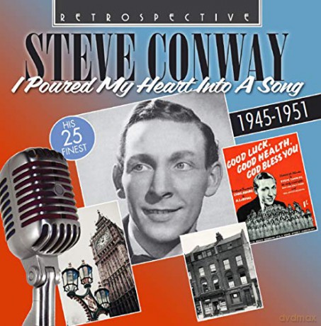 Steve Conway: I Poured My Heart Into A Song - His 25 Finest [CD]