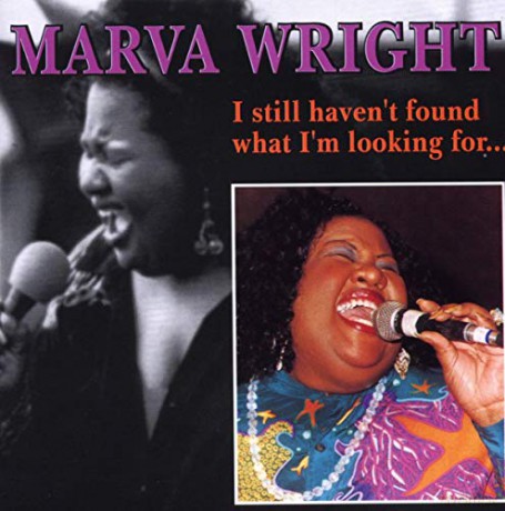 Marva Wright: I Still Havent Found What I Am Looking For [CD]