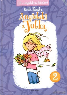 Angielski Z Julką 2 + Cd (twarda) - Beata Turska [KSIĄŻKA]