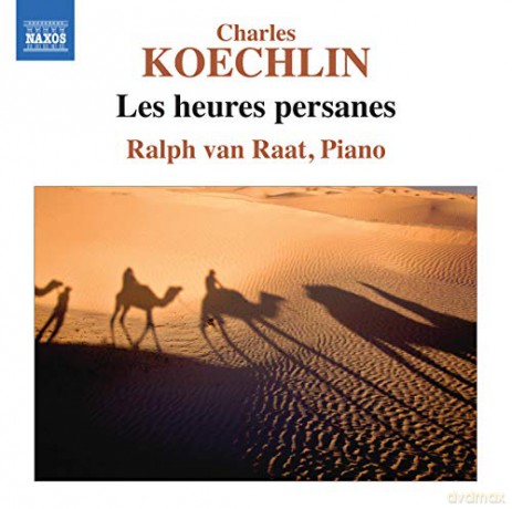 Raplh Van Raat: Koechlinles Heures Persanes [CD]