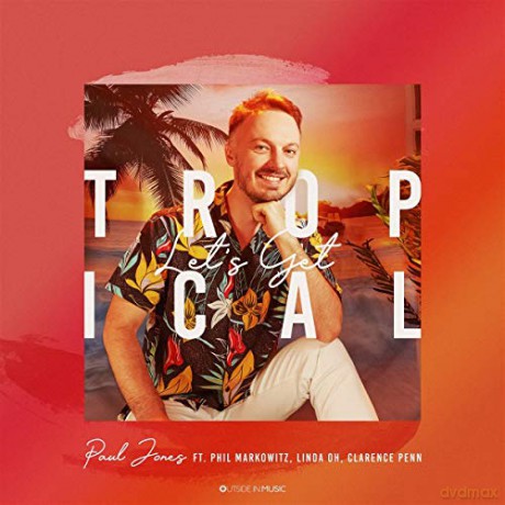 Paul Jones: Lets Get Tropical [CD]