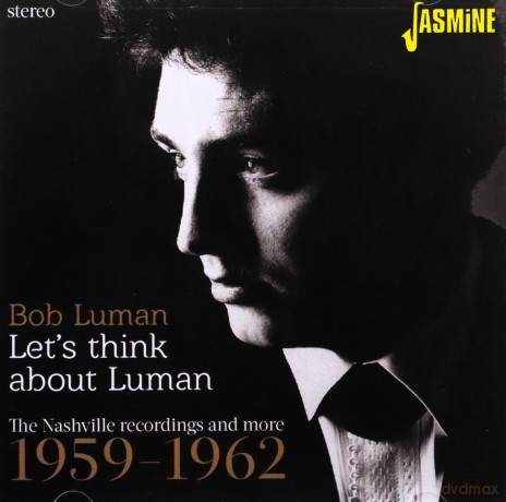 Bob Luman: LetS Think About Luman - The Nashville Recordings And More [CD]