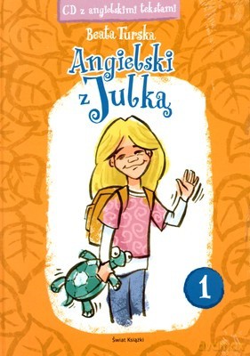Angielski Z Julką 1 + Cd (twarda) - Beata Turska [KSIĄŻKA]
