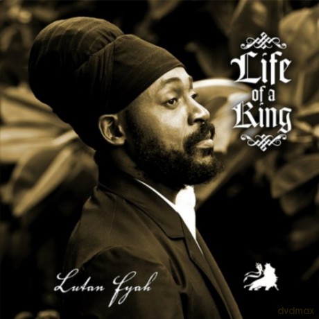 Lutan Fyah: Life Of A King [CD]