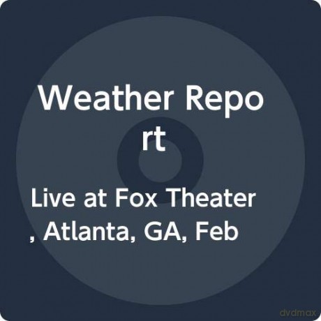 Weather Report: Live At Fox Theater. Atlanta. Ga. February 24. 1980 [Winyl]