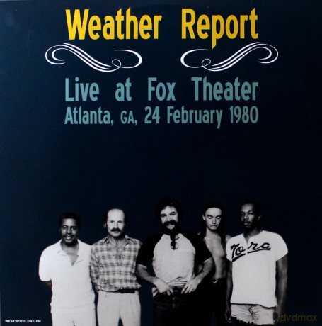 Weather Report: Live At Fox Theater. Atlanta. Ga. February 24. 1980 [Winyl]