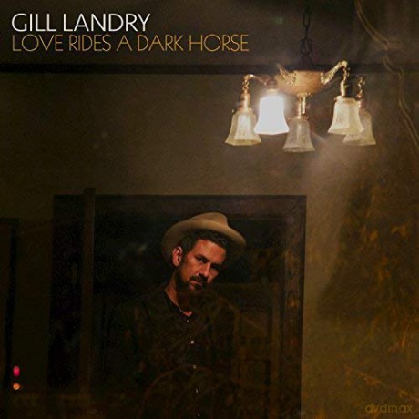 Gill Landry: Love Rides A Dark Horse [Winyl]