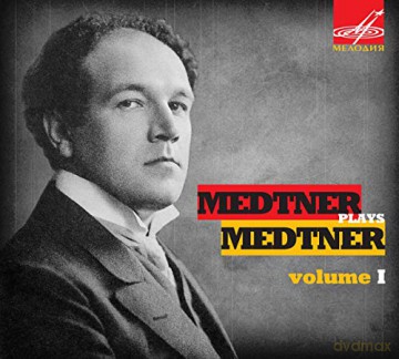 Nikolai Medtner: Medtner Plays Medtner Vol 1 [CD]