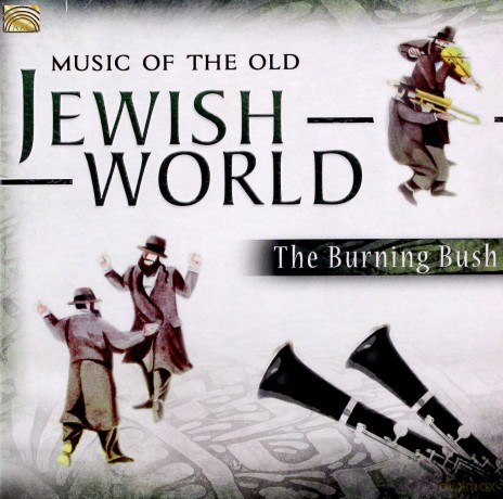 Burning Bush: Music Of The Old Jewish World [CD]