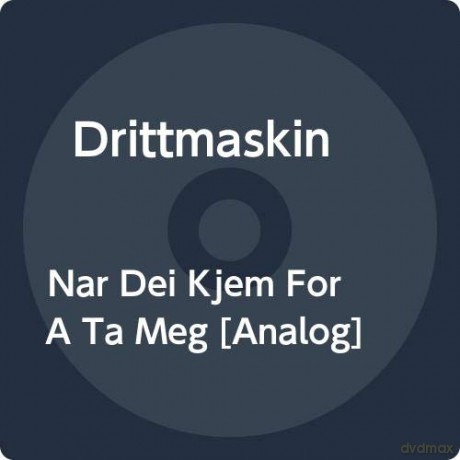 Drittmaskin: Nar Dei Kjem For A Ta Meg [Winyl]