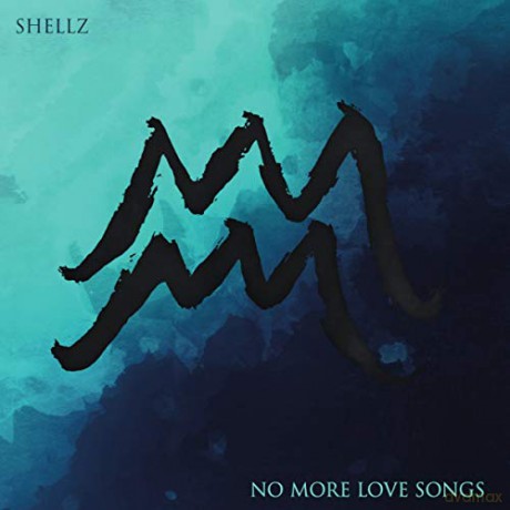 Shellz: No More Love Songs [CD]
