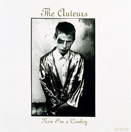 Auteurs: Now IM A Cowboy - Expanded Edition [2CD]