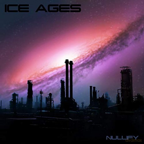 Ice Ages: Nullify [CD]