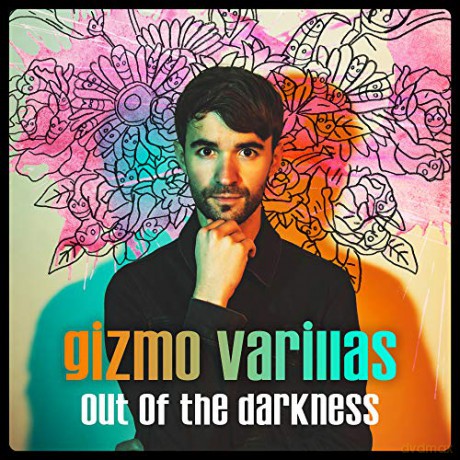 Gizmo Varillas: Out Of The Darkness [CD]