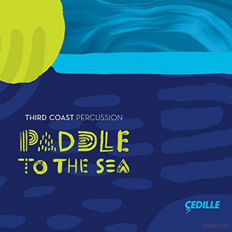 Third Coast Percussion: Paddle To The Sea [CD]