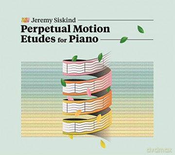 Jeremy Siskind: Perpetual Motion Etudes For Piano [CD]