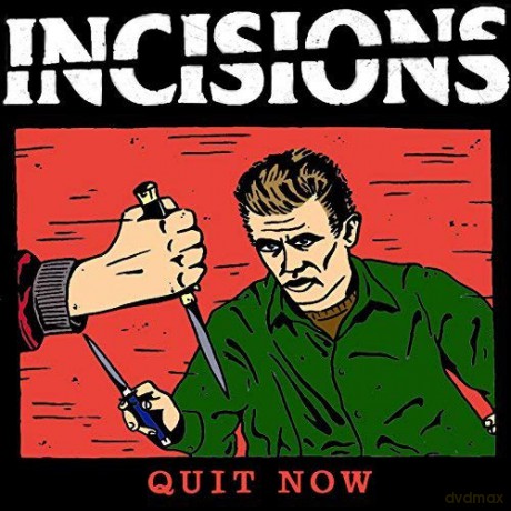 Incisions: Quit Now [CD]