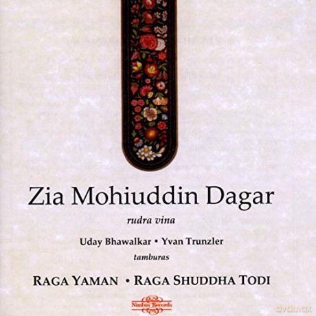 Zia Mohiuddin Dagar: Rag Yaman And Rag Shuddha Todi [2CD]