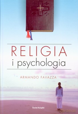 Religia I Psychologia - Armando Favazza [KSIĄŻKA]
