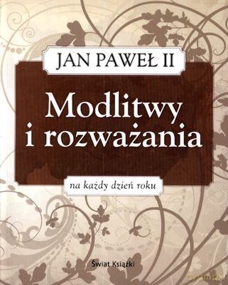 Modlitwy I Rozważania Na Każdy Dzień - Jan Paweł Ii [KSIĄŻKA]