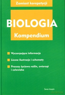 Biologia Kompendium (twarda) - Piotr Tadeusz Kąkol [KSIĄŻKA]