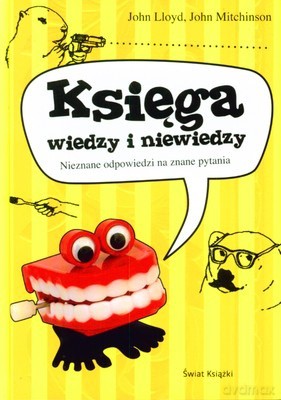 Księga Wiedzy I Niewiedzy (twarda) - John Lloyd, John Mitchinson [KSIĄŻKA]