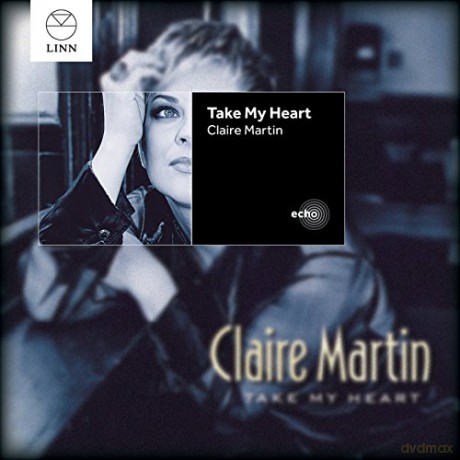 Claire Martin: Take My Heart [CD]
