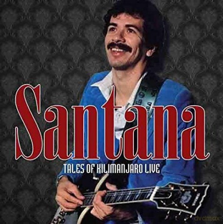 Santana: Tales Of Kilimanjaro Live [2CD]