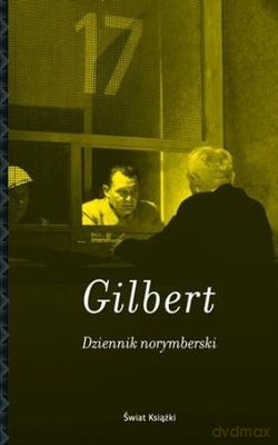 Dziennik Norymberski - G.M. Gilbert [KSIĄŻKA]