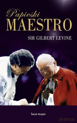 Papieski Maestro (twarda) - Sir Gilbert Levine [KSIĄŻKA]