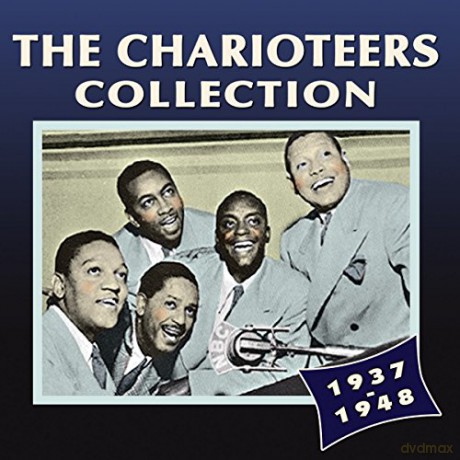 Charioteers: The Charioteers Collection 1937-1948 [2CD]