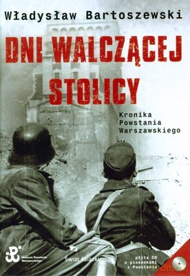 Dni Walczącej Stolicy Kronika Powstania Warszawskiego + Cd Gratis (twarda) - Władysław Bartoszewski [KSIĄŻKA]