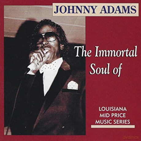 Johnny Adams: The Immortal Soul [CD]