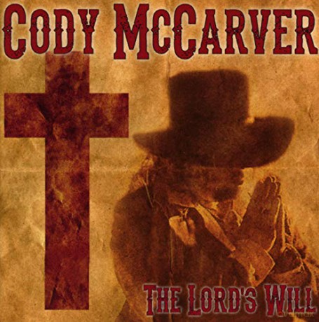 Mccarver. Cody: The LordS Will [CD]