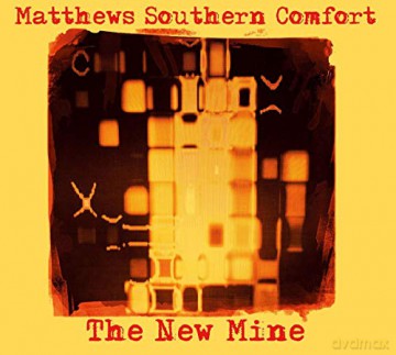 Matthews Southern Comfort: The New Mine [CD]