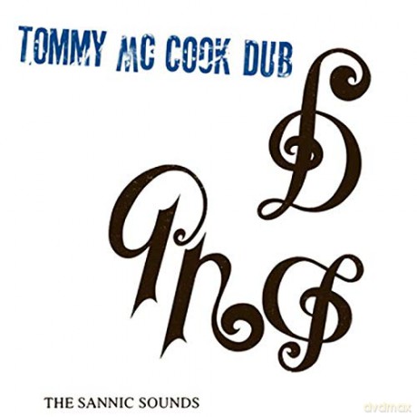 Tommy Mccook: The Sannic Sounds Of Tommy Mccook [CD]