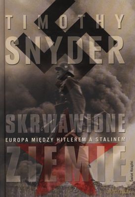 Skrwawione Ziemie (twarda) - Timothy Snyder [KSIĄŻKA]